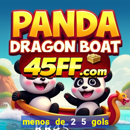 menos de 2 5 gols o que significa